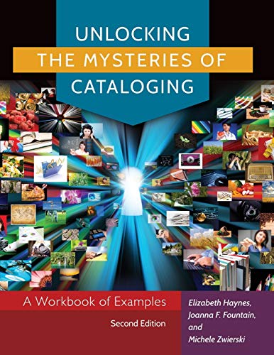 Imagen de archivo de Unlocking the Mysteries of Cataloging: A Workbook of Examples a la venta por Textbooks_Source