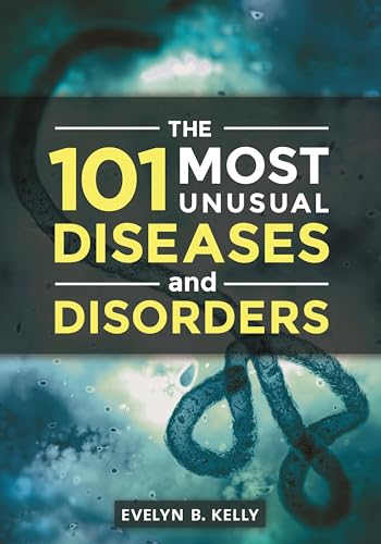 Beispielbild fr The 101 Most Unusual Diseases and Disorders zum Verkauf von Better World Books
