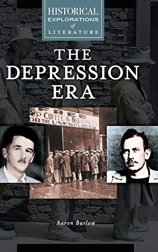 Beispielbild fr Depression Era, The: A Historical Exploration of Literature (Historical Explorations of Literature) zum Verkauf von suffolkbooks
