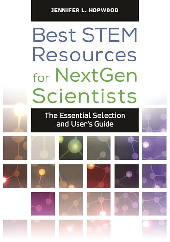 9781610697217: Best STEM Resources for NextGen Scientists: The Essential Selection and User's Guide (Best Books)