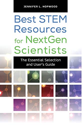 9781610697217: Best STEM Resources for NextGen Scientists: The Essential Selection and User's Guide (Best Books)