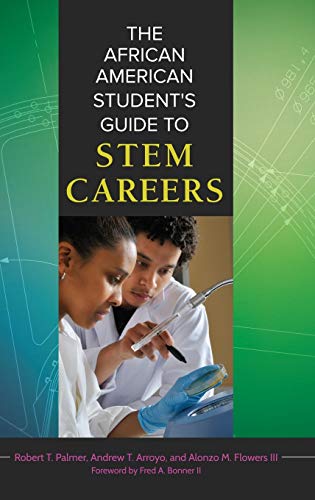 Imagen de archivo de The African American Student's Guide to STEM Careers a la venta por Better World Books