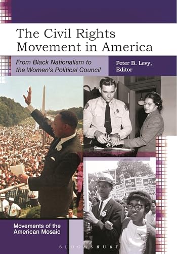 Stock image for The Civil Rights Movement in America: From Black Nationalism to the Women's Political Council (Movements of the American Mosaic) for sale by Books Unplugged