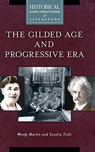 9781610697637: The Gilded Age and Progressive Era: A Historical Exploration of Literature (Historical Explorations of Literature)