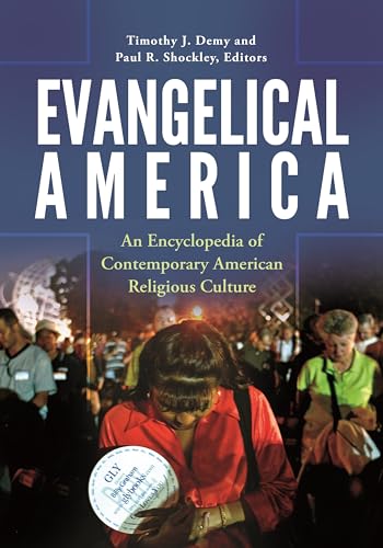Beispielbild fr Evangelical America: An Encyclopedia of Contemporary American Religious Culture zum Verkauf von HPB-Red