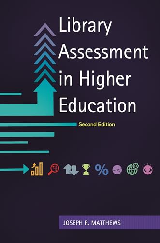 Beispielbild fr Library Assessment in Higher Education zum Verkauf von BooksRun