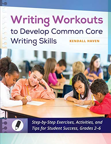 Beispielbild fr Writing Workouts to Develop Common Core Writing Skills: Step-by-Step Exercises, Activities, and Tips for Student Success, Grades 26 zum Verkauf von suffolkbooks