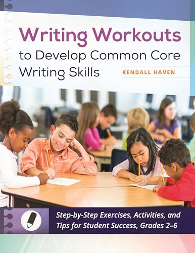 Stock image for Writing Workouts to Develop Common Core Writing Skills: Step-by-Step Exercises, Activities, and Tips for Student Success, Grades 26 for sale by suffolkbooks