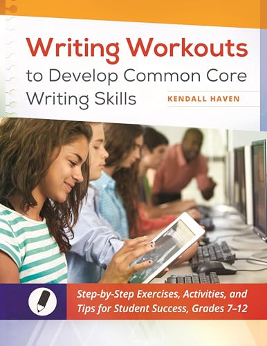 Beispielbild fr Writing Workouts to Develop Common Core Writing Skills: Step-by-Step Exercises, Activities, and Tips for Student Success, Grades 7-12 zum Verkauf von Powell's Bookstores Chicago, ABAA