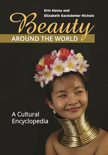 Stock image for Beauty around the World: A Cultural Encyclopedia for sale by SecondSale