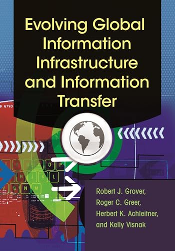 Stock image for Evolving Global Information Infrastructure and Information Transfer for sale by ThriftBooks-Atlanta