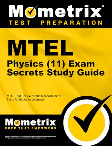 Stock image for MTEL Physics (11) Exam Secrets Study Guide: MTEL Test Review for the Massachusetts Tests for Educator Licensure for sale by GF Books, Inc.