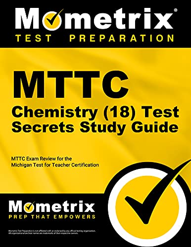 Beispielbild fr MTTC Chemistry (18) Test Secrets Study Guide: MTTC Exam Review for the Michigan Test for Teacher Certification zum Verkauf von GF Books, Inc.