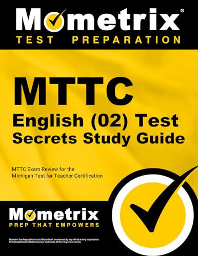 Beispielbild fr MTTC English (02) Test Secrets Study Guide: MTTC Exam Review for the Michigan Test for Teacher Certification (Mometrix Secrets Study Guides) zum Verkauf von Byrd Books