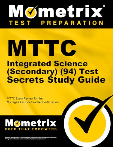 Beispielbild fr MTTC Integrated Science (Secondary) (94) Test Secrets Study Guide: MTTC Exam Review for the Michigan Test for Teacher Certification zum Verkauf von Byrd Books