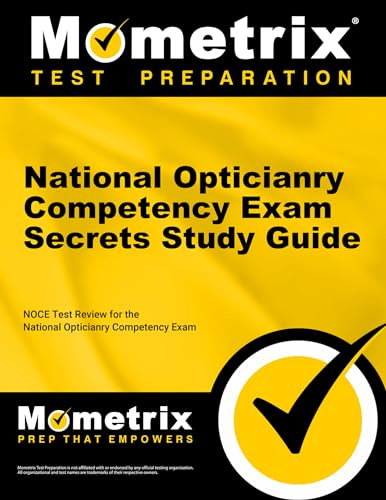 9781610722957: National Opticianry Competency Exam Secrets Study Guide: Noce Test Review for the National Opticianry Competency Exam