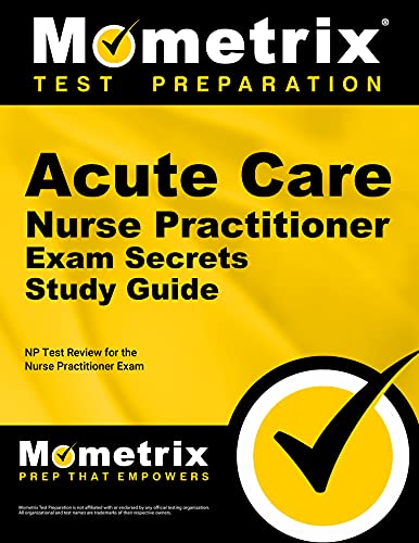 Imagen de archivo de Acute Care Nurse Practitioner Exam Secrets Study Guide: NP Test Review for the Nurse Practitioner Exam a la venta por Goodwill of Colorado
