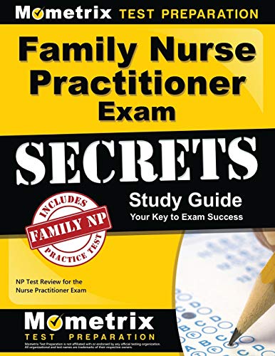 Imagen de archivo de Family Nurse Practitioner Exam Secrets Study Guide : NP Test Review for the Nurse Practitioner Exam a la venta por Better World Books