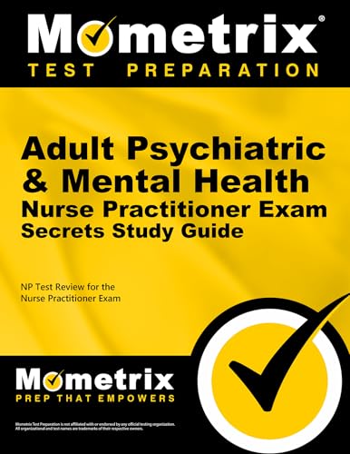 Stock image for Adult Psychiatric & Mental Health Nurse Practitioner Exam Secrets Study Guide: NP Test Review for the Nurse Practitioner Exam for sale by HPB-Red