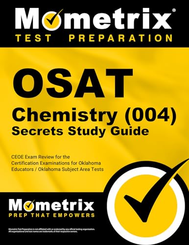 Beispielbild fr OSAT Chemistry (004) Secrets Study Guide: CEOE Exam Review for the Certification Examinations for Oklahoma Educators / Oklahoma Subject Area Tests zum Verkauf von GoldBooks