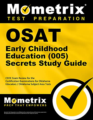 Beispielbild fr OSAT Early Childhood Education (005) Secrets Study Guide: CEOE Exam Review for the Certification Examinations for Oklahoma Educators / Oklahoma Subject Area Tests zum Verkauf von GoldenWavesOfBooks