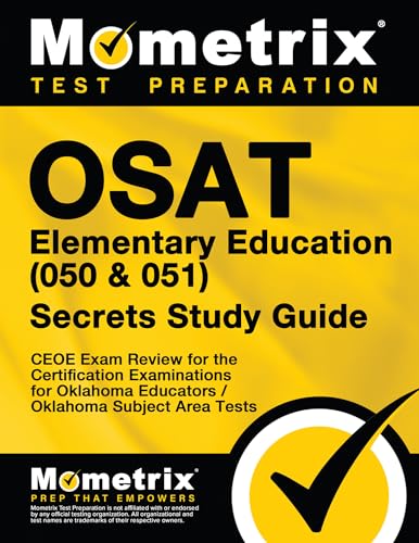 Beispielbild fr OSAT Elementary Education (050 & 051) Secrets Study Guide: CEOE Exam Review for the Certification Examinations for Oklahoma Educators / Oklahoma Subject Area Tests zum Verkauf von HPB-Red