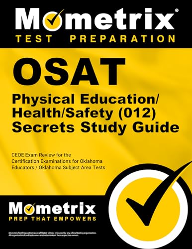 Beispielbild fr OSAT Physical Education/Health/Safety (012) Secrets Study Guide: CEOE Exam Review for the Certification Examinations for Oklahoma Educators / Oklahoma Subject Area Tests (Mometrix Test Preparation) zum Verkauf von Book Deals
