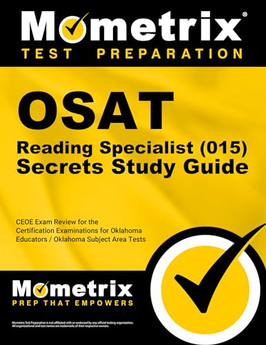 Beispielbild fr OSAT Reading Specialist (015) Secrets Study Guide: CEOE Exam Review for the Certification Examinations for Oklahoma Educators / Oklahoma Subject Area Tests (Mometrix Secrets Study Guides) zum Verkauf von Books Unplugged