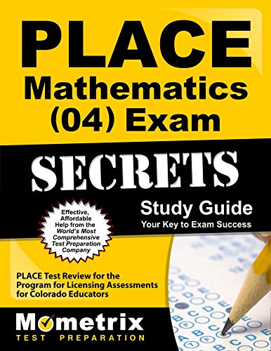 Stock image for PLACE Mathematics (04) Exam Secrets Study Guide: PLACE Test Review for the Program for Licensing Assessments for Colorado Educators for sale by mountain