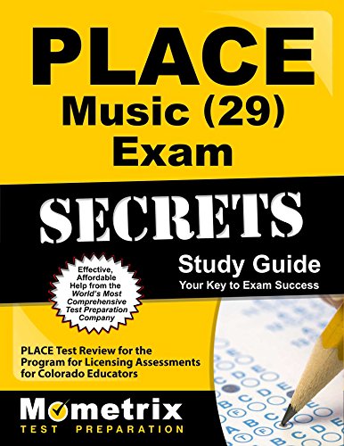 Stock image for PLACE Music (29) Exam Secrets Study Guide: PLACE Test Review for the Program for Licensing Assessments for Colorado Educators for sale by mountain