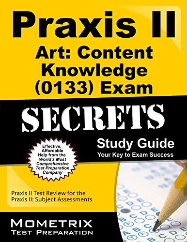 Beispielbild fr Praxis II Art Content Knowledge (0133) Exam Secrets Study Guide: Praxis II Test Review for the Praxis II Subject Assessments zum Verkauf von ThriftBooks-Atlanta