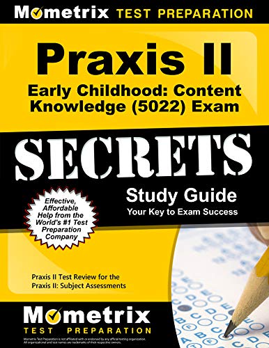 Stock image for Praxis II Early Childhood: Content Knowledge (5022) Exam Secrets Study Guide: Praxis II Test Review for the Praxis II: Subject Assessments for sale by Irish Booksellers