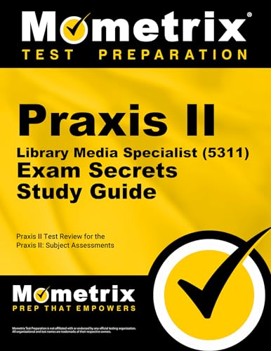 Beispielbild fr Praxis II Library Media Specialist (5311) Exam Secrets Study Guide: Praxis II Test Review for the Praxis II: Subject Assessments (Mometrix Secrets Study Guides) zum Verkauf von BooksRun