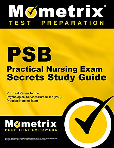 Stock image for PSB Practical Nursing Exam Secrets Study Guide : PSB Test Review for the Psychological Services Bureau, Inc (PSB) Practical Nursing Exam for sale by Better World Books