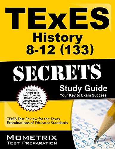 Stock image for TExES History 8-12 (133) Secrets Study Guide: TExES Test Review for the Texas Examinations of Educator Standards (Mometrix Test Preparation) for sale by HPB-Red