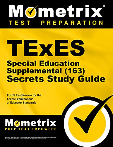 Imagen de archivo de TExES Special Education Supplemental (163) Secrets Study Guide: TExES Test Review for the Texas Examinations of Educator Standards a la venta por Dream Books Co.