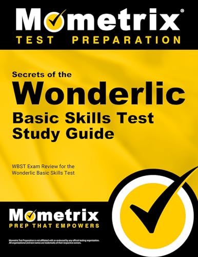 Secrets of the Wonderlic Basic Skills Test Study Guide: WBST Exam Review for the Wonderlic Basic ...