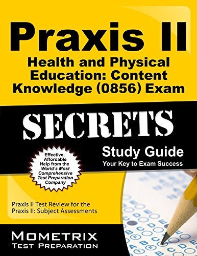 9781610734066: Praxis II Health and Physical Education: Content Knowledge (0856) Exam Secrets Study Guide: Praxis II Test Review for the Praxis II: Subject Assessments (Mometrix Secrets Study Guides) Pap/Psc St by Praxis II Exam Secrets Test Prep Team (2013) Paperback