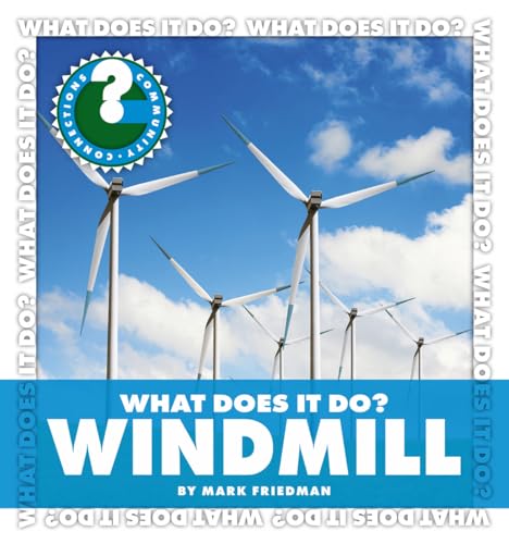 9781610801188: What Does It Do?: Windmill (Community Connections)