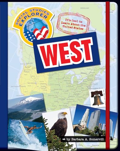 It's Cool to Learn about the United States: West (Explorer Library: Social Studies Explorer) (9781610801829) by Somervill, Barbara A