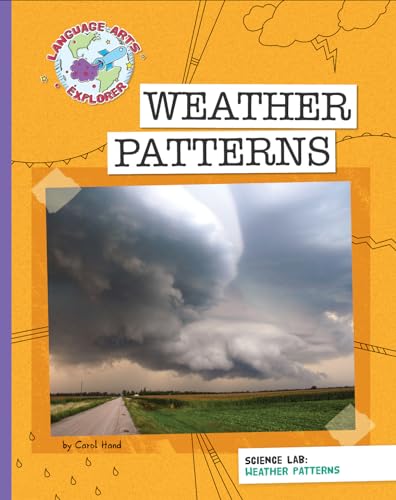 Stock image for Science Lab: Weather Patterns (Explorer Library: Language Arts Explorer) for sale by Irish Booksellers
