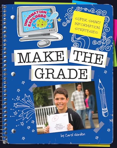 Make the Grade (Explorer Library: Information Explorer) (9781610802598) by Gordon, Carol A