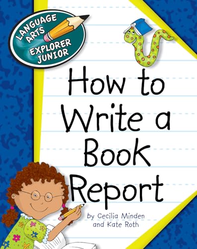 Beispielbild fr How to Write a Book Report (Explorer Junior Library: How to Write) zum Verkauf von BooksRun