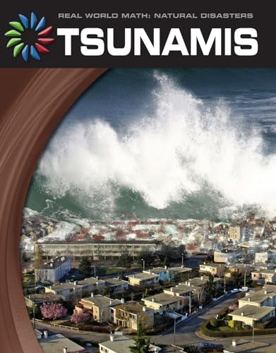 Tsunamis (21st Century Skills Library: Real World Math) (9781610803274) by Orr, Tamra B