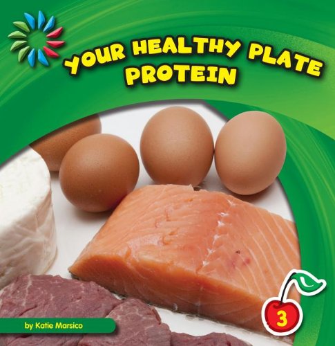 Beispielbild fr Your Healthy Plate: Protein zum Verkauf von Better World Books