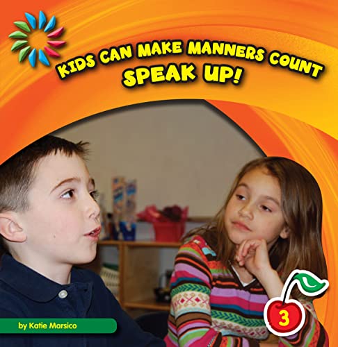 9781610804349: Speak Up! (Kids Can Make Manners Count: Level 3)