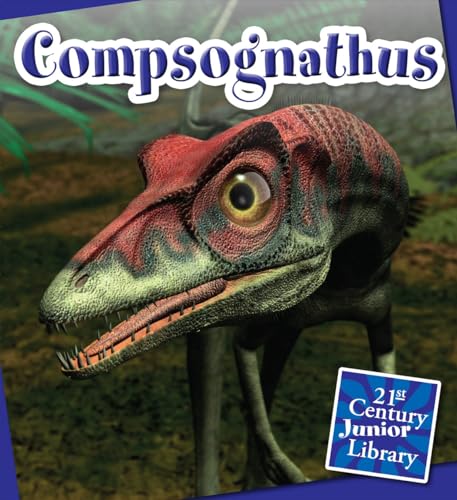 9781610804622: Compsognathus (21st Century Junior Library: Dinosaurs and Prehistoric Creat)