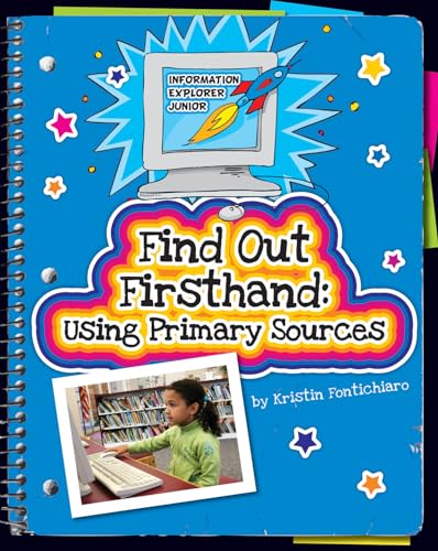 Imagen de archivo de Find Out Firsthand : Using Primary Sources a la venta por Better World Books