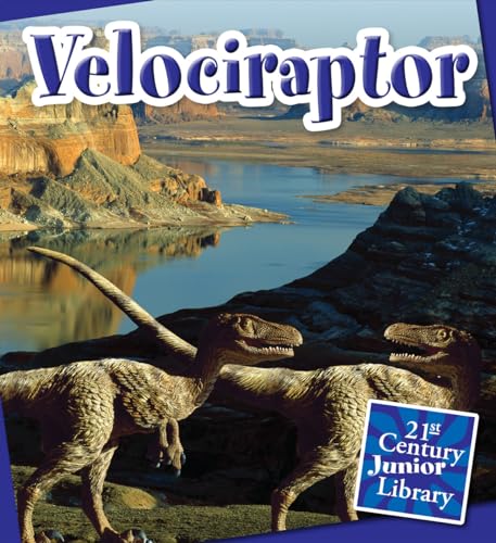 Velociraptor (21st Century Junior Library: Dinosaurs and Prehistoric Creat) (9781610806411) by Raatma, Lucia