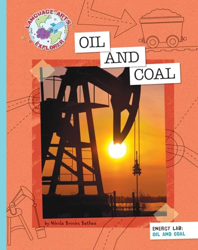 9781610808972: Oil and Coal (Explorer Library: Language Arts Explorer)